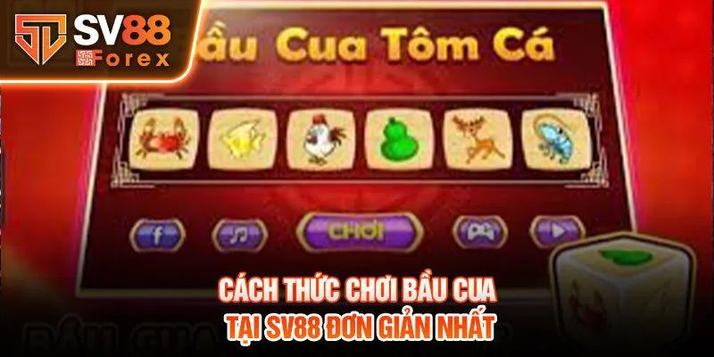 Cách thức chơi bầu cua tại Sv88 đơn giản nhất